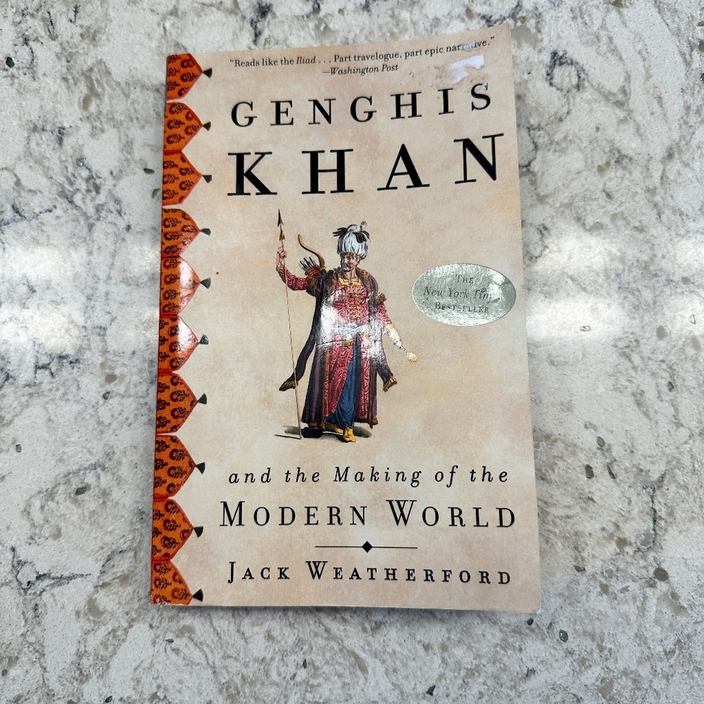 Genghis Khan and making the Modern World by Jack Weatherford